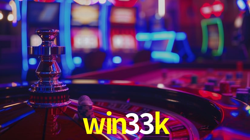 win33k bet